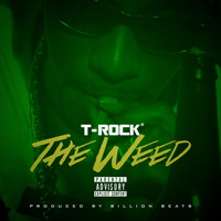 T-Rock - The Weed (Single)