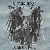Damh The Bard - Y Mabinogi: The Second Branch (CD 1)