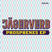 Jagerverb - Phosphenes (EP)