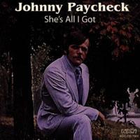 Paycheck, Johnny - She's All I Got