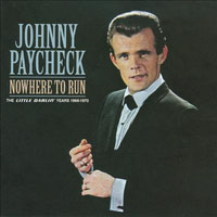 Paycheck, Johnny - Nowhere To Run (Little Darlin Years) 1966-1979