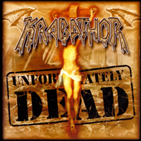 Krabathor - Unfortunately Dead