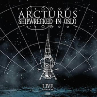 Arcturus (NOR) - Shipwrecked In Oslo