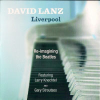 David Lanz - Liverpool. Re-Imagining The Beatles