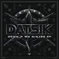 Datsik - Down For My Ninjas (EP)