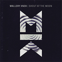 Mallory Knox - Shout at the Moon (Single)