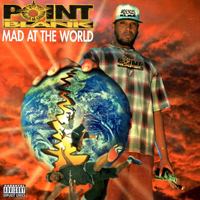 Point Blank (CAN) - Mad At The World