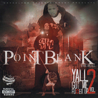 Point Blank (CAN) - Yall Got Me Fuxxed Up, Vol. 2 (Mixtape)