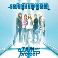 JAM Project - Seventh Explosion -Jam Project Best Collection Vii-