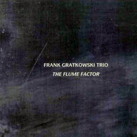 Gratkowski, Frank - The Flume Factor
