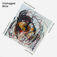 Gratkowski, Frank - Unplugged Mind