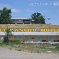 Old Man Winther - El Rancho Motel