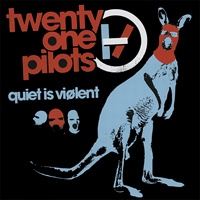Twenty One Pilots - Quiet Is Violent (EP)