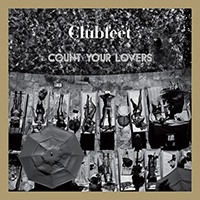 Clubfeet - Count Your Lovers