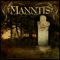 Manntis - Sleep in Your Grave