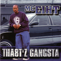 MC Eiht - Tha8t'z Gangsta
