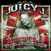 Juicy J - Hustle Till I Die