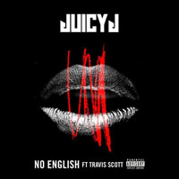 Juicy J - No English (Single)