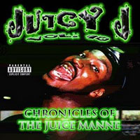 Juicy J - Vol. 10: Chronicles Of The Juice Manne