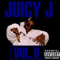 Juicy J - Vol. 6