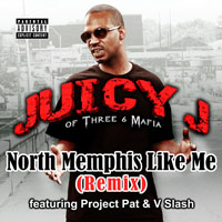 Juicy J - North Memphis Like Me [Remix] (Single)