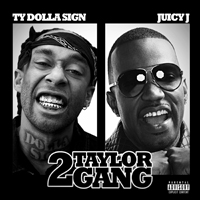 Juicy J - 2 Taylor Gang