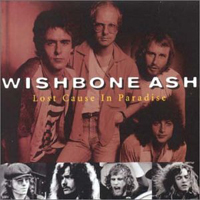 Wishbone Ash - Lost Cause In Paradise (Live in Chicago, 1996)