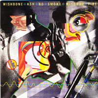 Wishbone Ash - No Smoke Without Fire (1998 Japan Remaster)