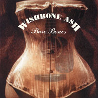 Wishbone Ash - Bare Bones (2003 Remaster)