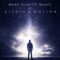 Lights & Motion - More Film/TV Music
