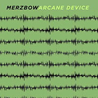Merzbow - Merzbow / Arcane Device (Split)