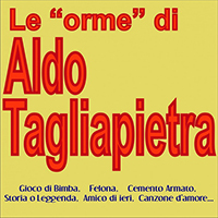Tagliapietra, Aldo - Le Orme Di Aldo Tagliapietra