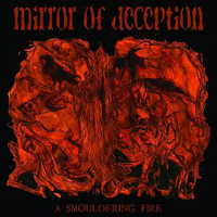Mirror Of Deception - A Smouldering Fire (Bonus CD) - The First 2 Decades