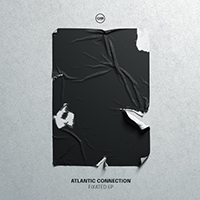 Atlantic Connection - Fixated (EP)