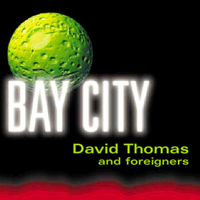 David Thomas And Two Pale Boys - Bay City