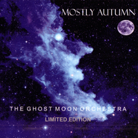 Mostly Autumn - The Ghost Moon Orchestra (Limited Edition, CD 1)