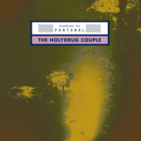 Holydrug Couple - Soundtrack For Pantanal