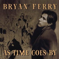Bryan Ferry and His Orchestra - As Time Goes By