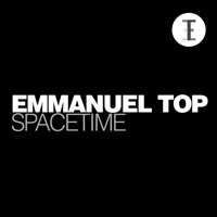 Emmanuel Top - Spacetime