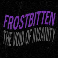 Frostbitten - The Void Of Insanity