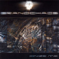 Grandchaos - Ionize Me (EP)