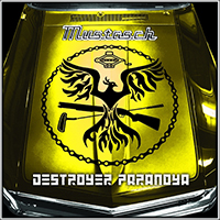 Mustasch - Destroyer Paranoya (Single)