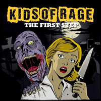 Kids Of Rage - The First Step