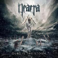 Neaera - Ours Is the Storm (Ltd. Edition)