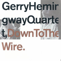 Hemingway, Gerry - Down to the Wire