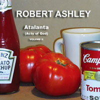 Ashley, Robert - Atalanta (Acts Of God), Vol. II (CD 2)