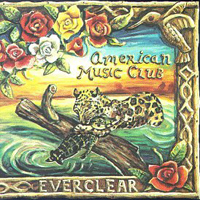 American Music Club - Everclear