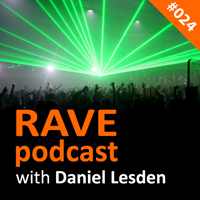 Daniel Lesden - Rave Podcast 024 - 2012.05.01 - guest mix by Freaked Frequency, Serbia