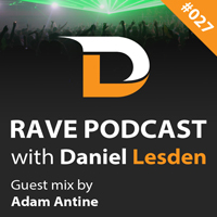Daniel Lesden - Rave Podcast 027 - 2012.08.07 - guest mix by Adam Antine, Russia