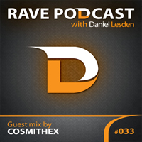 Daniel Lesden - Rave Podcast 033 - 2013.02 - guest mix by Cosmithex, Estonia